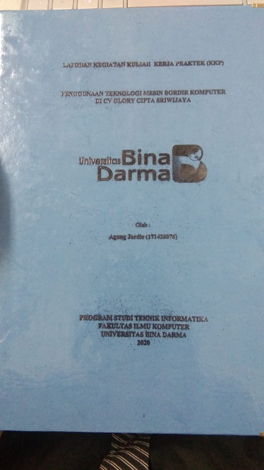 Cover PENGGUNAAN TEKNOLOGI MESIN BORDIR KOMPUTER DI CV GLORY CIPTA SRIWIJAYA / AGUNG JORDIE