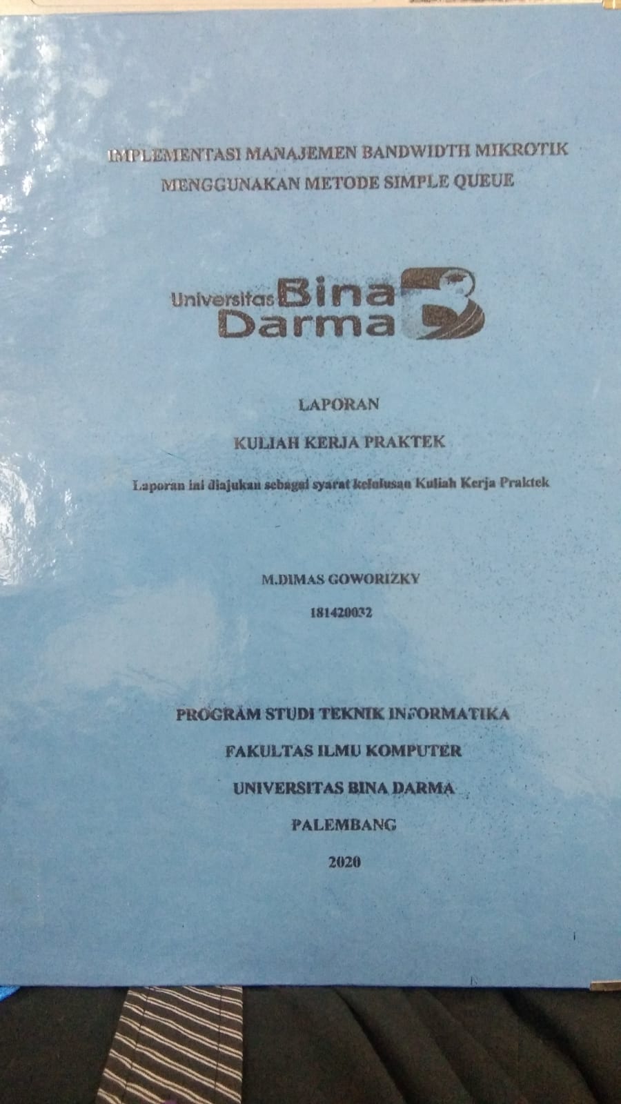 Cover IMPLEMENTASI MANAJEMEN BANDWIDTH MIKROTIK MENGGUNAKAN METODE SIMPLE QUEUE / M. DIMAS GOWORIZKY