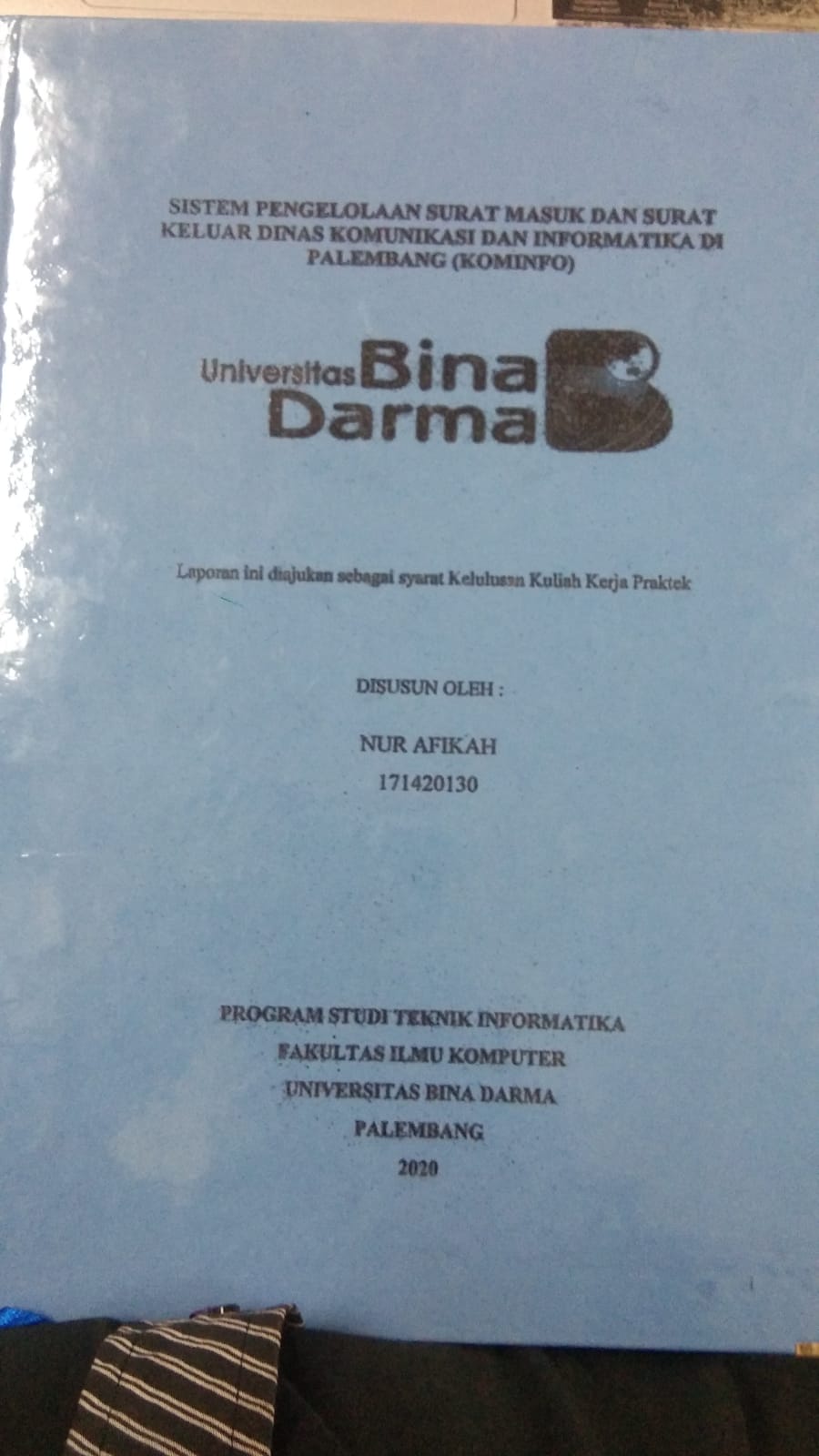 Cover SISTEM PENGELOLAAN SURAT MASUK DAN SURAT KELUAR DINAS KOMUNIKASI DAN INFORMATIKA DI PALEMBANG (KOMINFO) / NUR AFIKAH