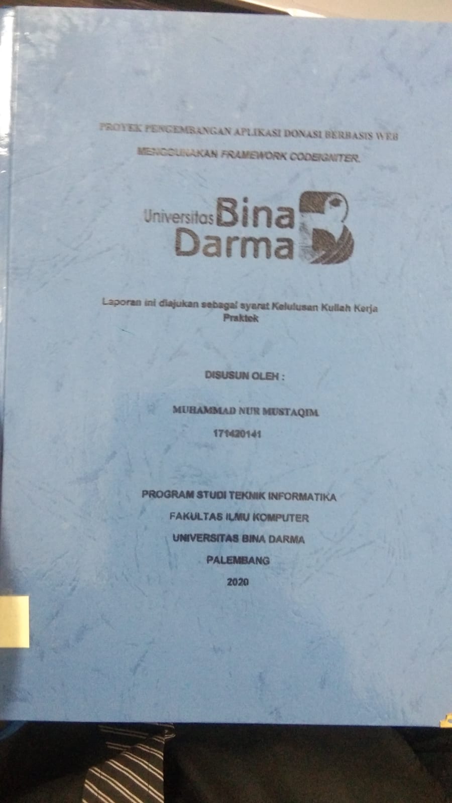Cover PROYEK PENGEMBANGAN APLIKASI DONASI BERBASI WEB MENGGUNAKAN FRAMEWORK CODEIGNITER / MUHAMMAD NUR MUSTAQIM
