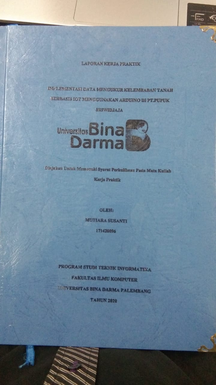 Cover IMPLEMENTASI DATA MENGUKUR KELEMBABAN TANAH BERBASIS IOT MENGGUNAKAN ARDUINO DI PT. PUPUK SRIWIDJAJA / MUTIARA SUSANTI