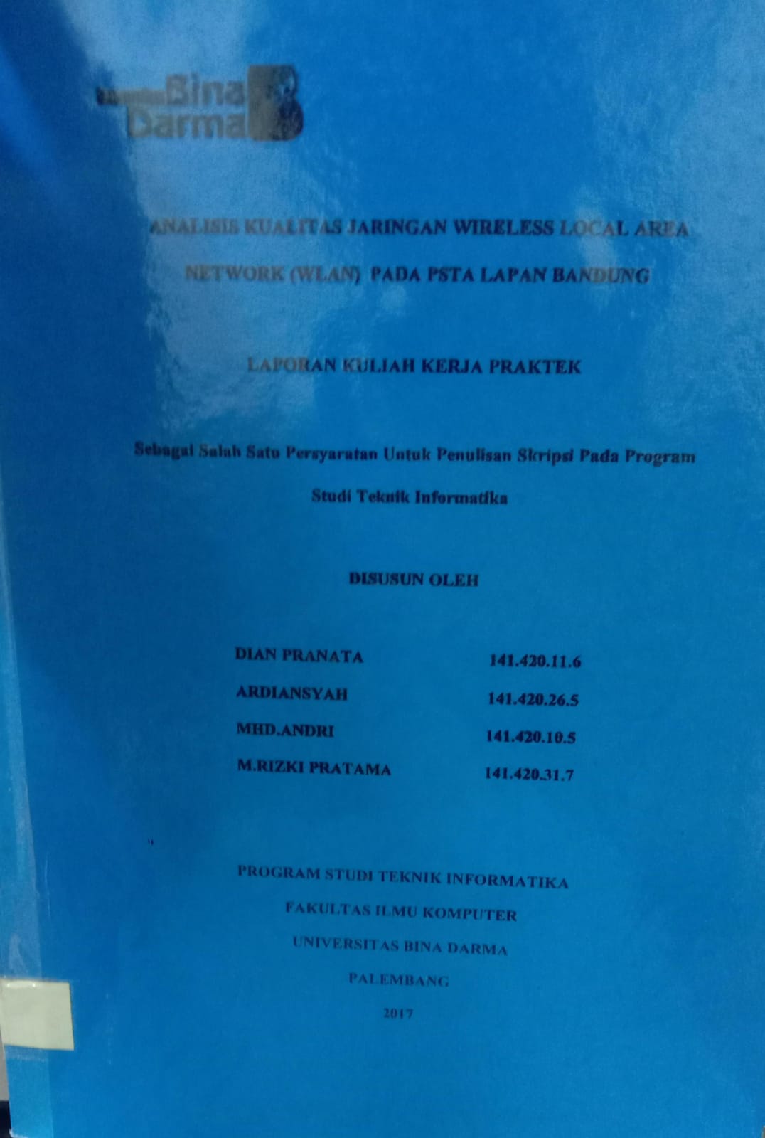 Cover ANALISIS KUALITAS JARINGAN WIRELESS LOCAL AREA NETWORK (WLAN) PADA PSTA LAPAN BANDUNG / DIAN PRANATA, ARDIANSYAH,dkk