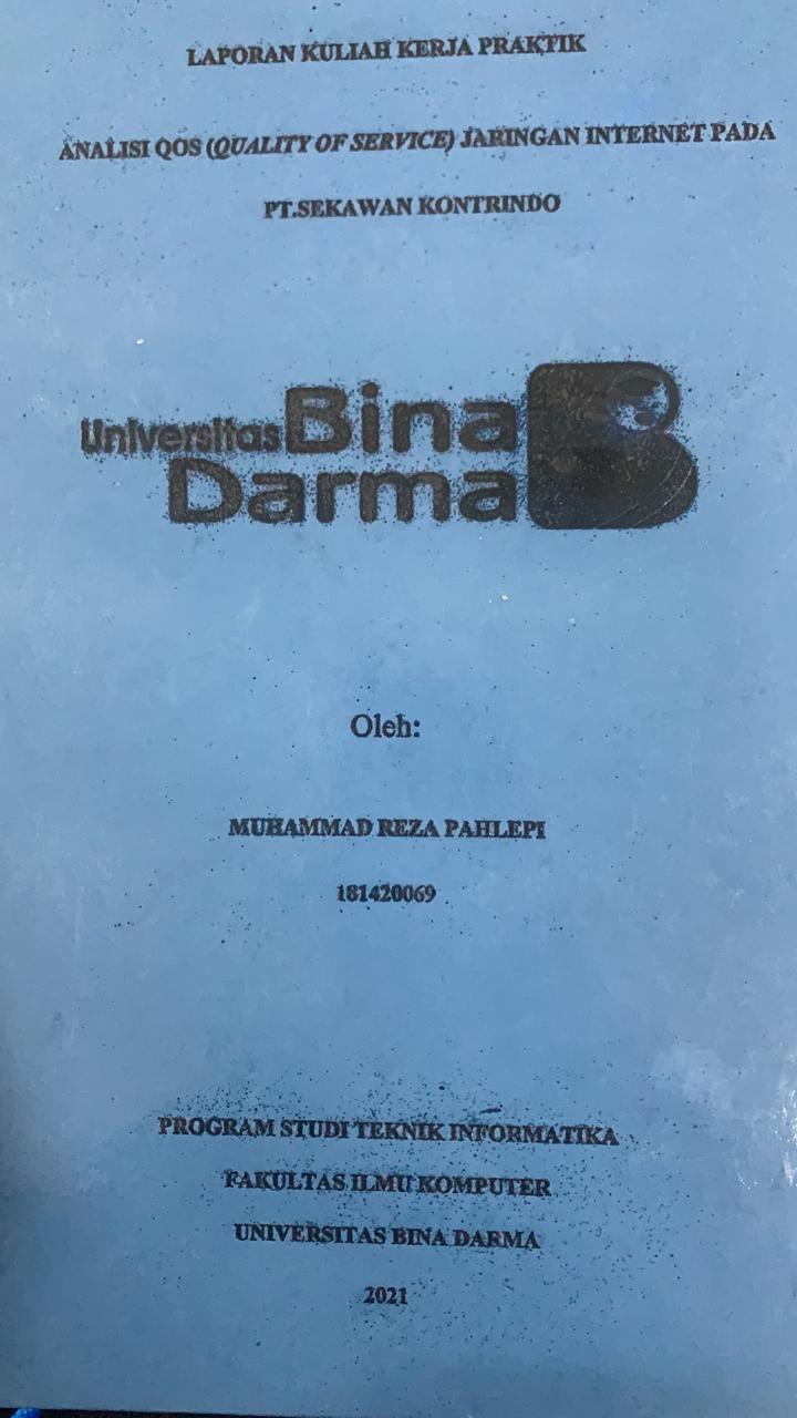 Cover ANALISI QOS (QUALITY OF SERVICE) JARINGAN INTERNET PADA PT.SEKAWAN KONTRINDO / MUHAMMAD REZA PAHLEPI