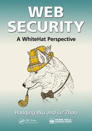 Cover WEB SECURITY :  a Whitehat Perspective / Hanqing Wu and Liz Zhao