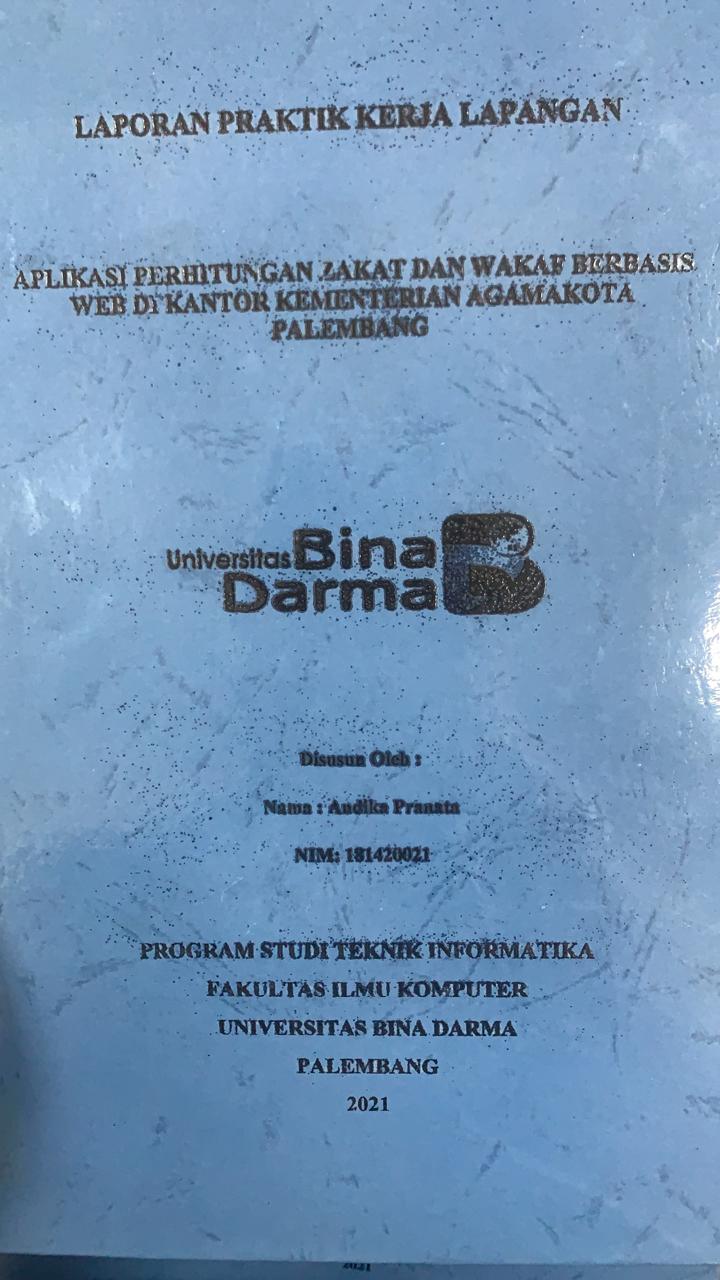 Cover APLIKASI PERHITUNGAN ZAKAT DAN WAKAF BERBASIS WEB DI KANTOR KEMENTRIAN AGAMA KOTA PALEMBANG / ANDIKA PRATAMA