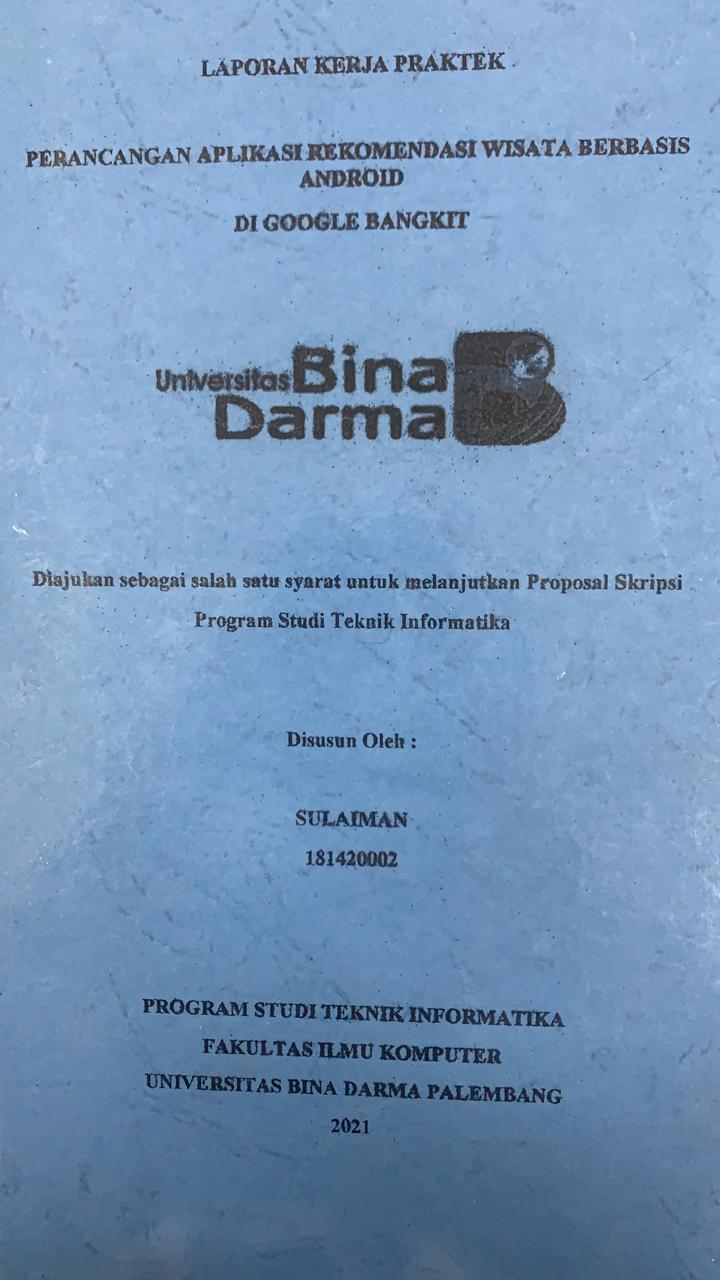Cover PERANCANGAN APLIKASI REKOMENDASI WISATA BERBASIS ANDROID DI GOOGLE BANGKIT / SULAIMAN