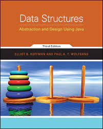 Cover DATA STRUCTURES :  Abstraction and Design Using Java / Elliot B. Koffman and Paula A. T. Wolfgang