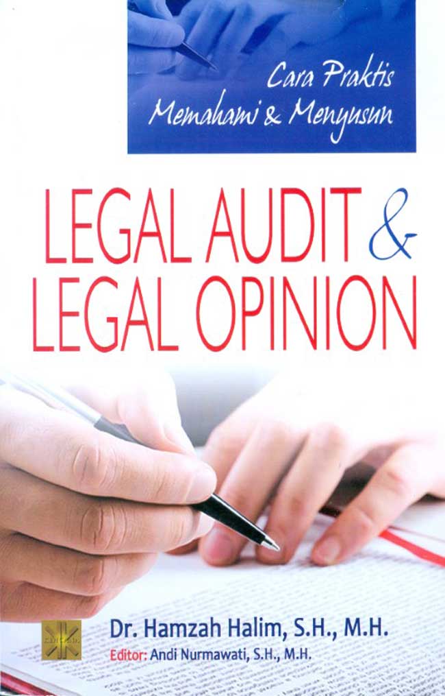Cover CARA PRAKTIS MEMAHAMI & MENYUSUN LEGAL AUDIT & LEGAL OPINION / Hamzah Halim