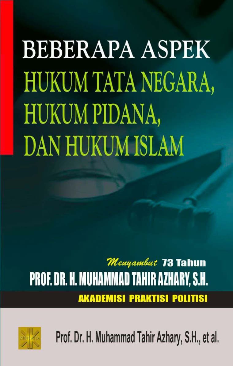 Cover BEBERAPA ASPEK HUKUM TATA NEGARA, HUKUM PIDANA, DAN HUKUM ISLAM / Muhammad Tahir Azhary