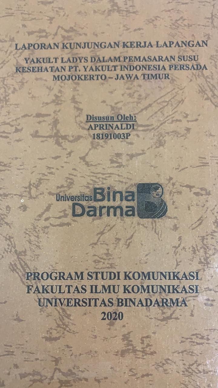 Cover YAKULT LADYS DALAM PEMASARAN SUSU KESEHATAN PT. YAKULT INDONESIA PERSADA MOJOKERTO - JAWA TIMUR / APRINALDI