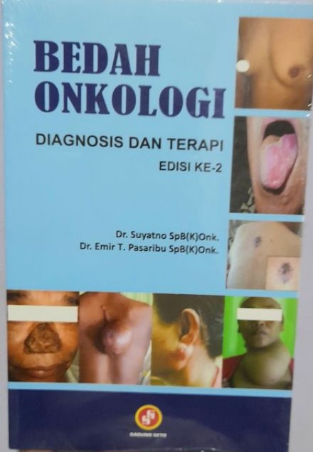 Cover BEDAH ONKOLOGI :  Diagnosis dan Terapi / Suyatno & Emir T. Pasaribu