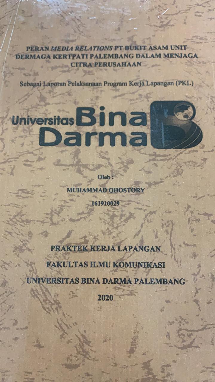 Cover PERAN MEDIA RELATION PT BUKIT ASAM UNIT DERMAGA KERTAPATI PALEMBANG DALAM MENJAGA CITRA PERUSAHAAN / MUHAMMAD QHOSTORY