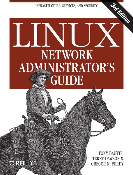 Cover LINUX NETWORK ADMINISTRATOR'S GUIDE / Tony Bautts, Terry Dawson, and Gregor N. Purdy