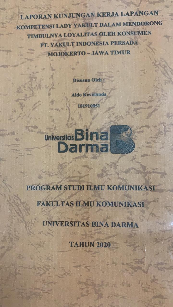 Cover KOMPETENSI LADY YAKULT DALAM MENDORONG TIMBULNYA LOYALITAS OLEH KONSUMEN PT.TAKULT INDONESIA PERSADA MOJOKERTO-JAWA TIMUR / ALDO KEVINANDA