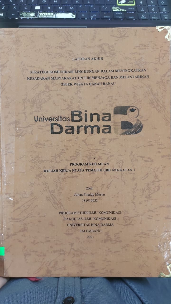 Cover STRATEGI KOMUNIKASI LINGKUNGAN DALAM MENINGKATKAN KESADARAN MASYARAKAT UNTUK MENJAGA DAN MELESTARIKAN OBJEK WISATA DANAU RANAU / JULIAN FINALDY MUSTAR