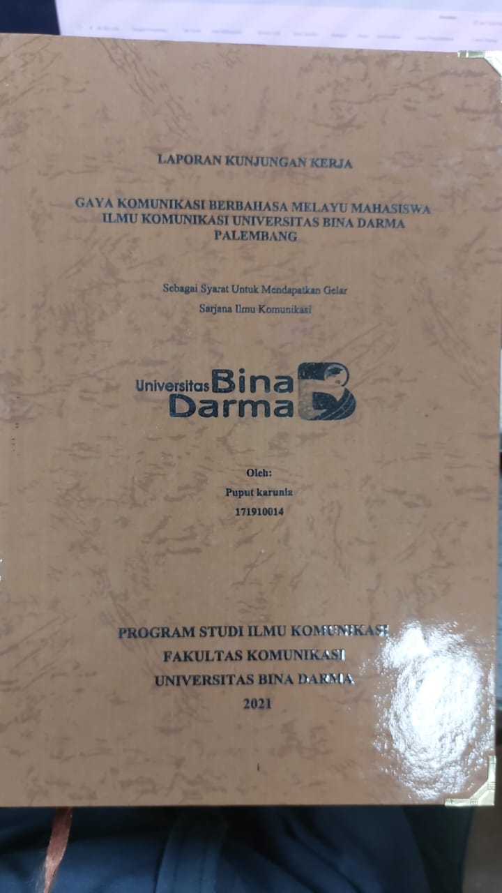 Cover GAYA KOMUNIKASI BERBAHASA MELAYU MAHASISWA ILMU KOMUNIKASI UNIVERSITAS BINA DARMA PALEMBANG / PUPUT KARUNIA