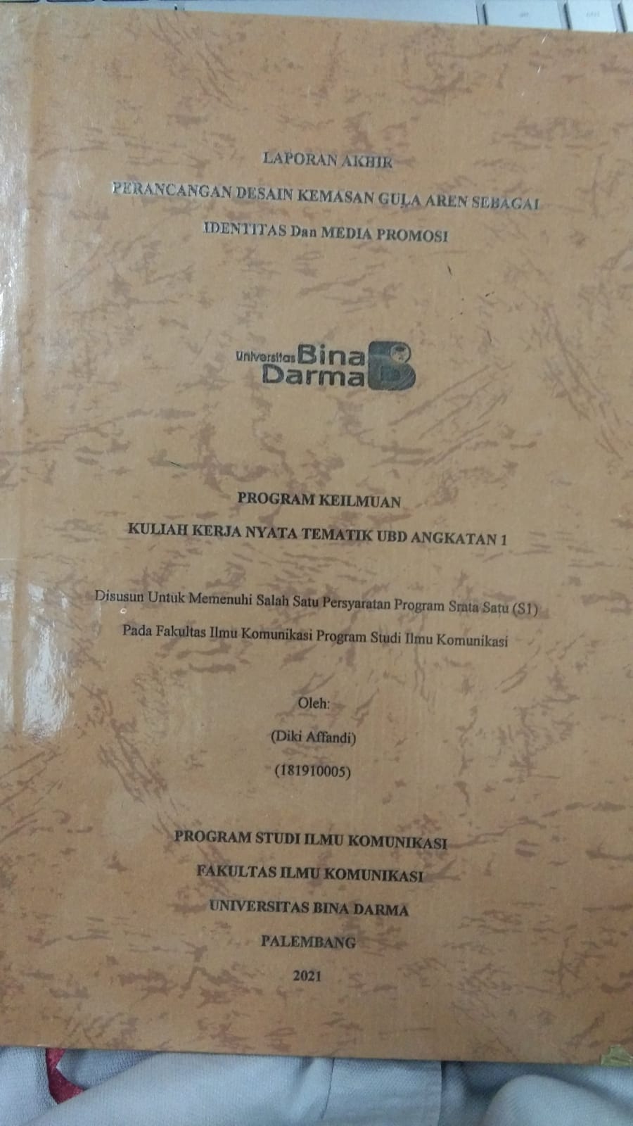 Cover PERANCANGAN DESAIN KEMASAN GULA AREN SEBAGAI IDENTITAS DAN MEDIA PROMOSI / DIKI AFFANDI