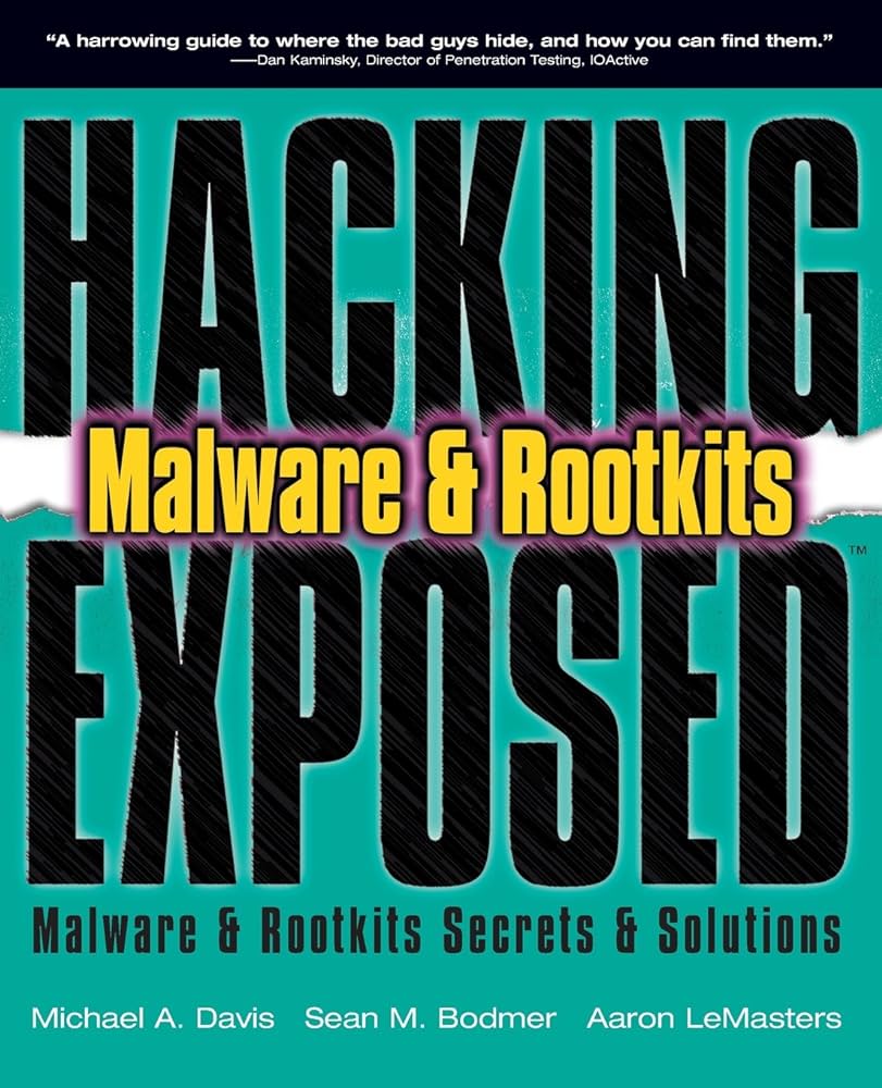 Cover HACKING MALWARE AND ROOTKITS EXPOSED :  Malware and Rootkit Secrets and Solutions / Michael A. Davis