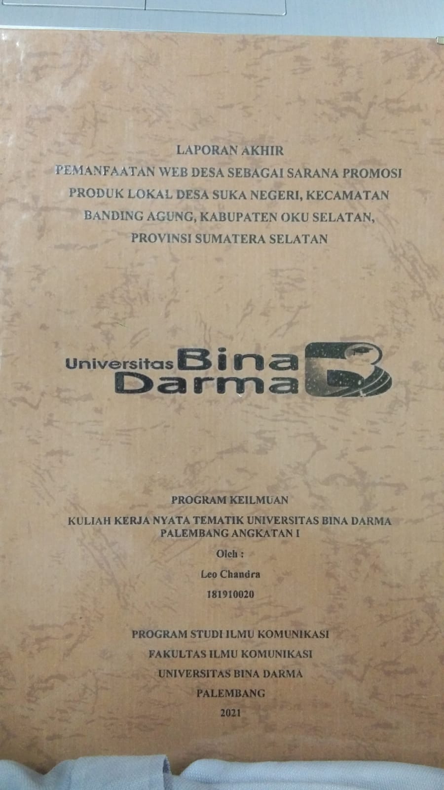 Cover PEMANFAATAN WEB DESA SEBAGAI SARANA PROMOSI PRODUK LOKAL DESA SUKA NEGERI, KECAMATAN BANDING AGUNG, KABUPATEN OKU SELATAN, PROVINSI SUMATERA SELATAN / LEO CHANDRA