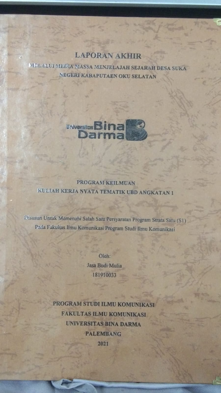 Cover MELALUI MEDIA MASSA MENJELAJAH SEJARAH DESA SUKA NEGERI KABAPUTAEN OKU SELATAN / JASA BUDI MULIA