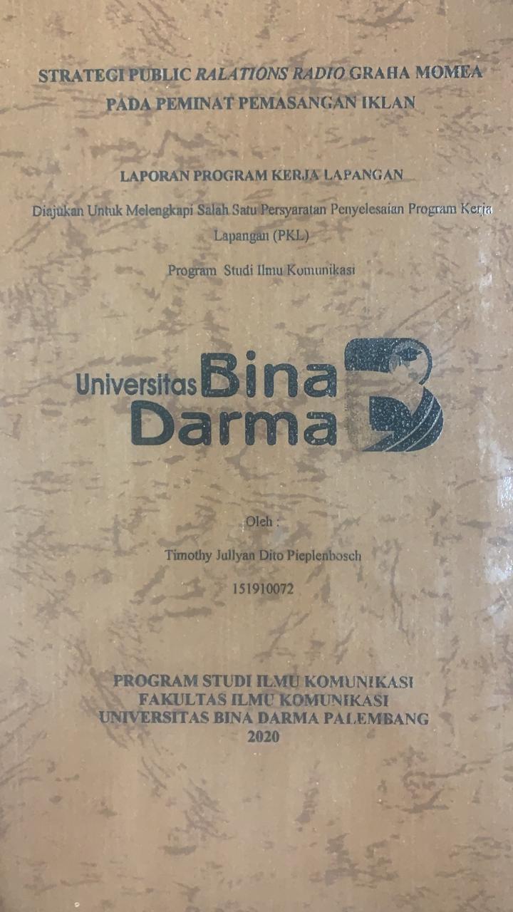 Cover STRATEGI PUBLIC RALATIONS RADIO GRAHA MOMEA PADA PEMINAT PEMASANGAN IKLAN / TIMONTHY JULLYAN DITO PIEPLENBOSEH