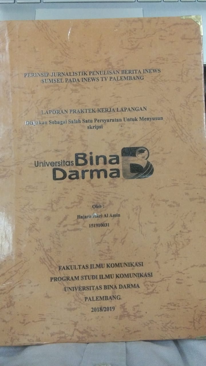 Cover PERINSIP JURNALISTIK PENULISAN BERITA INEWS SUMSEL PADA INEWS TV PALEMBANG / HAJARO FIKRI AL AMIN