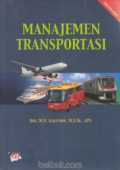 Cover Manajemen Transportasi / Drs. M.N. Nasution, M.S.Tr., APU.