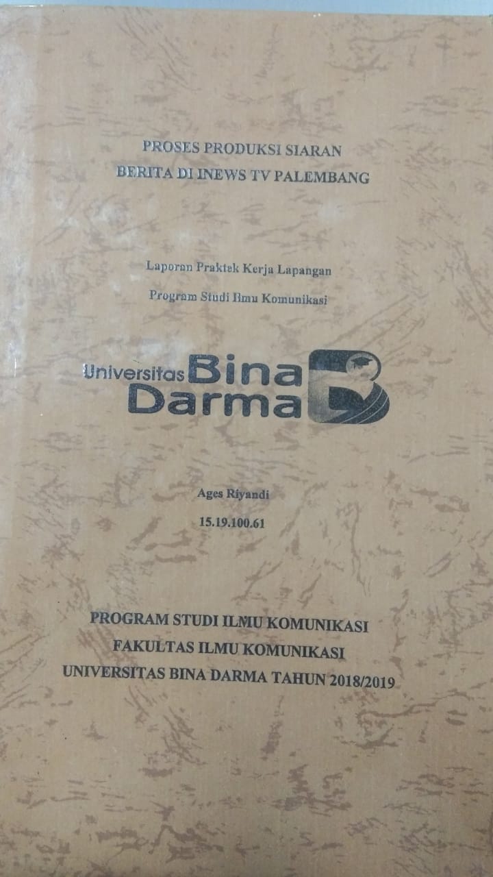 Cover PROSES PRODUKSI SIARAN BERITA DI INEWS TV PALEMBANG / AGES RIYANDI