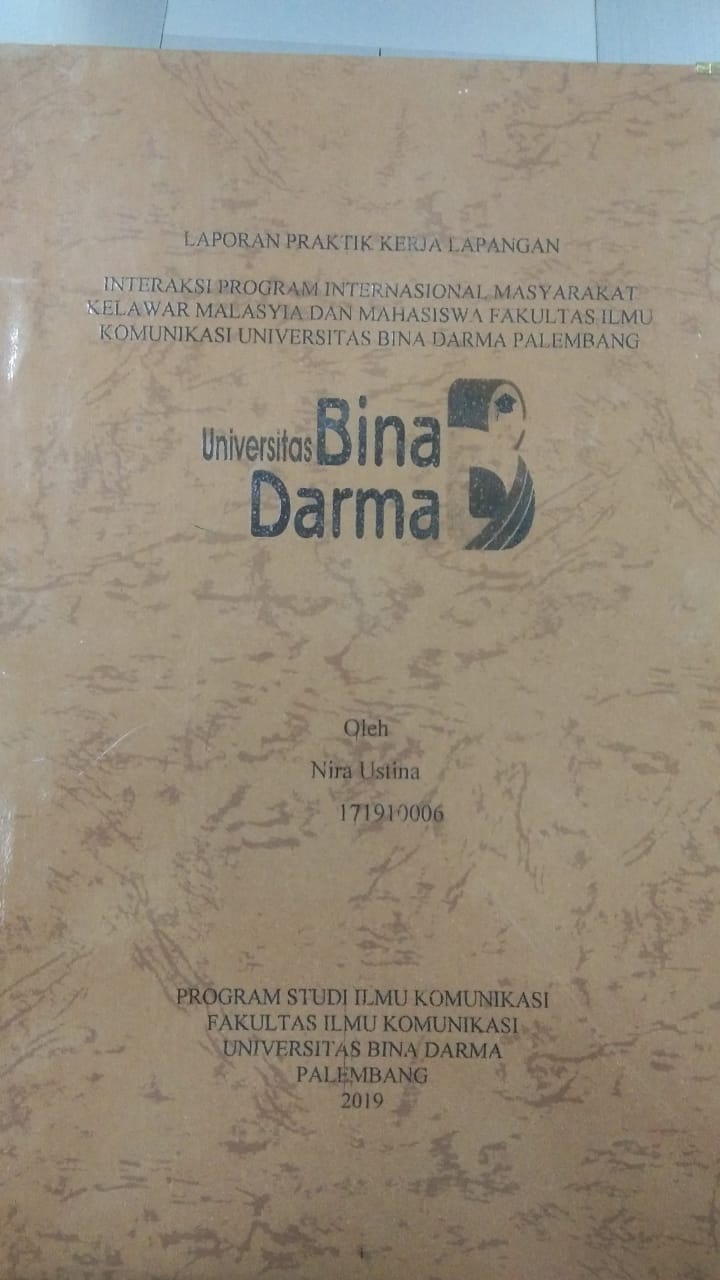 Cover INTERAKSI PROGRAM INTERNASIONAL MASYARAKAT KELAWAR MALAYSIA DAN MAHASISWA FAKULTAS ILMU KOMUNIKASI UNIVERSITAS BINA DARMA PALEMBANG / NIRA USTINA