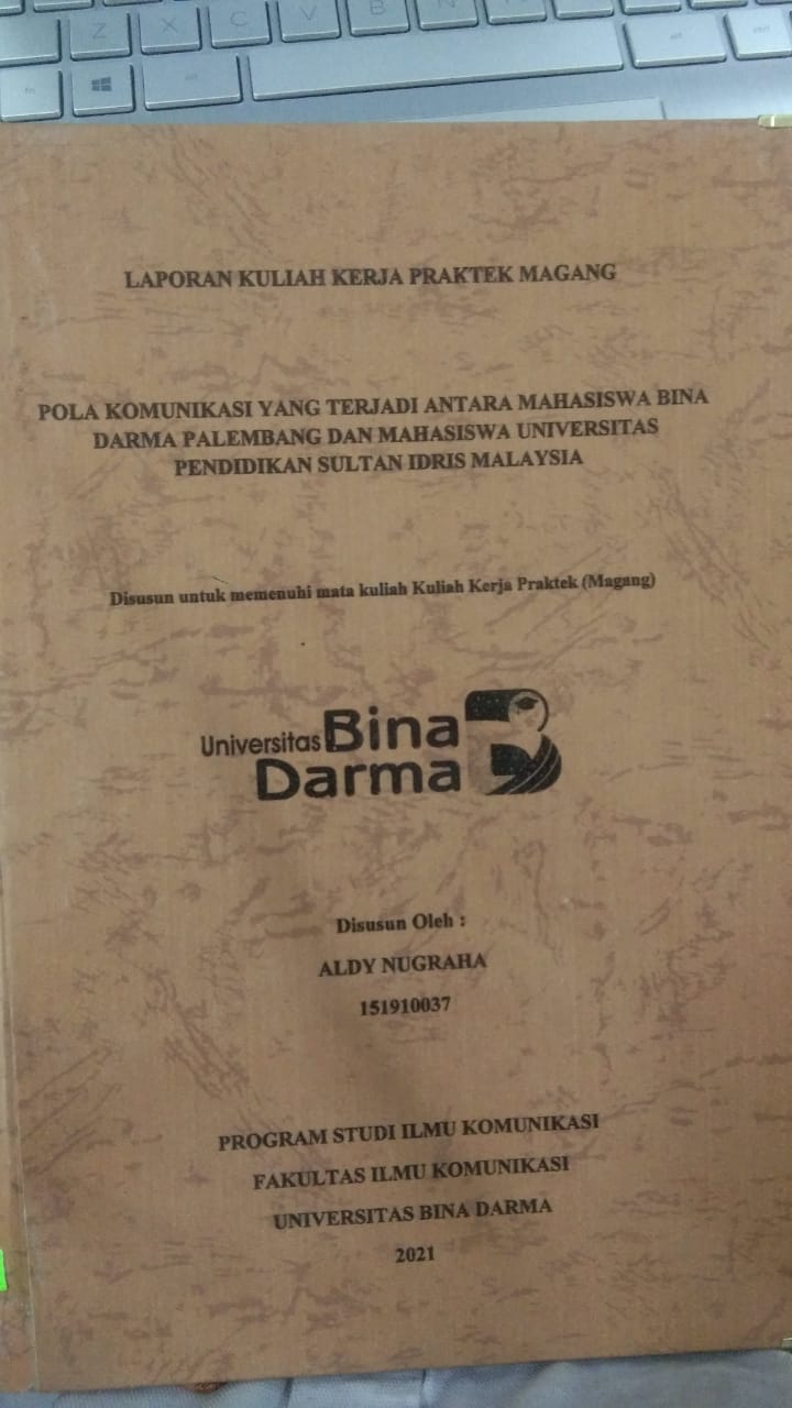 Cover POLA KOMUNIKASI YANG TERJADI ANTARA MAHASISWA BINA DARMA PALEMBANG DAN MAHASISWA UNIVERSITAS PENDIDIKAN SULTAN IDRIS MALAYSIA / ALDY NUGRAHA