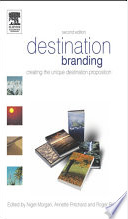 Cover Destination Branding :  Creating The Unique Destination Proposition / Nigel Morgan and Annette Pritchard