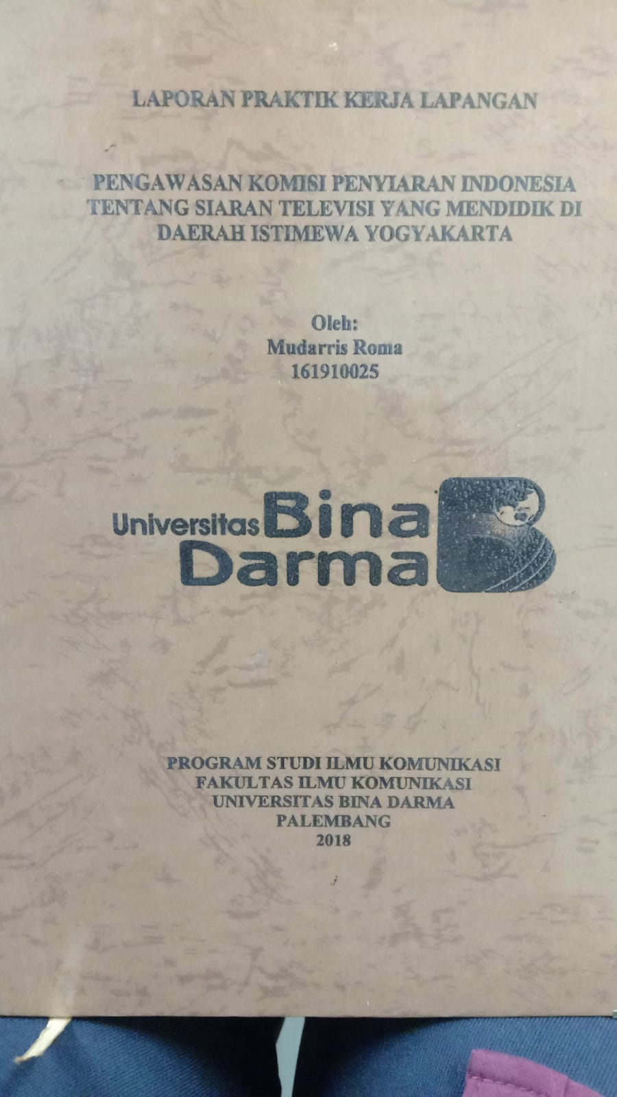Cover PENGAWASAN KOMISI PEYIARAN INDONESIA TENTANG SIARAN TELEVISI YANG MENDIDIK DI DAERAH ISTIMEWAH YOGYAKARTA / MUDARRIS ROMA