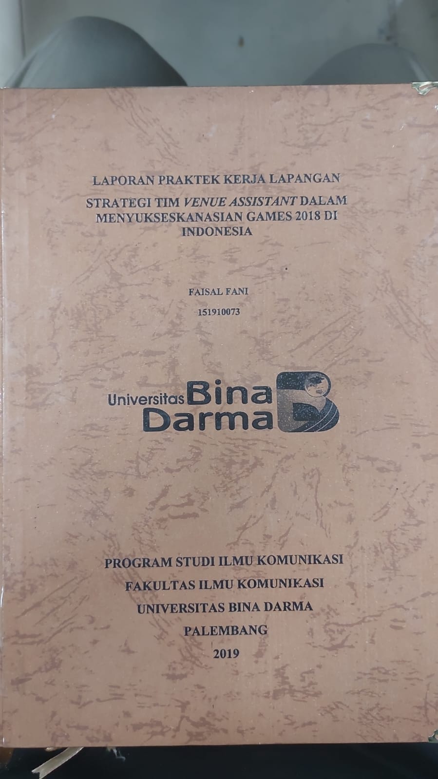 Cover STRATEGI TIM VENUE ASSISTANT DALAM MENYUKSESKAN ASIAN GAMES 2018 DI INDONESIA / FAISAL FANI