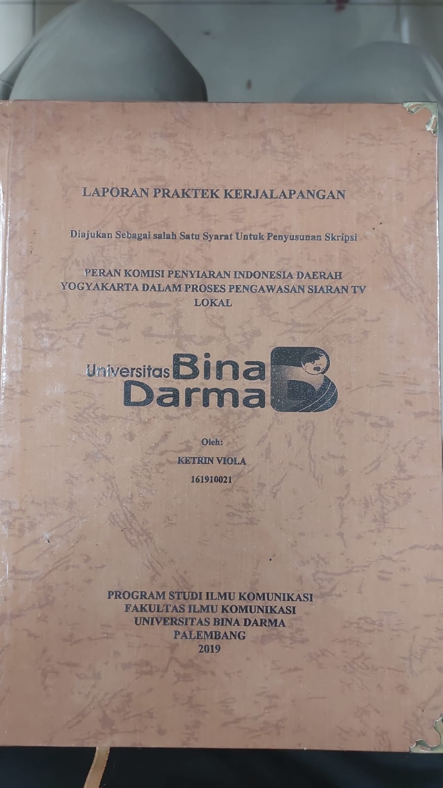 Cover PERAN KOMISI PENYIARAN INDONESIA DAERAH YOGYAKARTA DALAM PROSES PENGAWASAN SIARAN TV LOKAL / KETRIN VIOLA