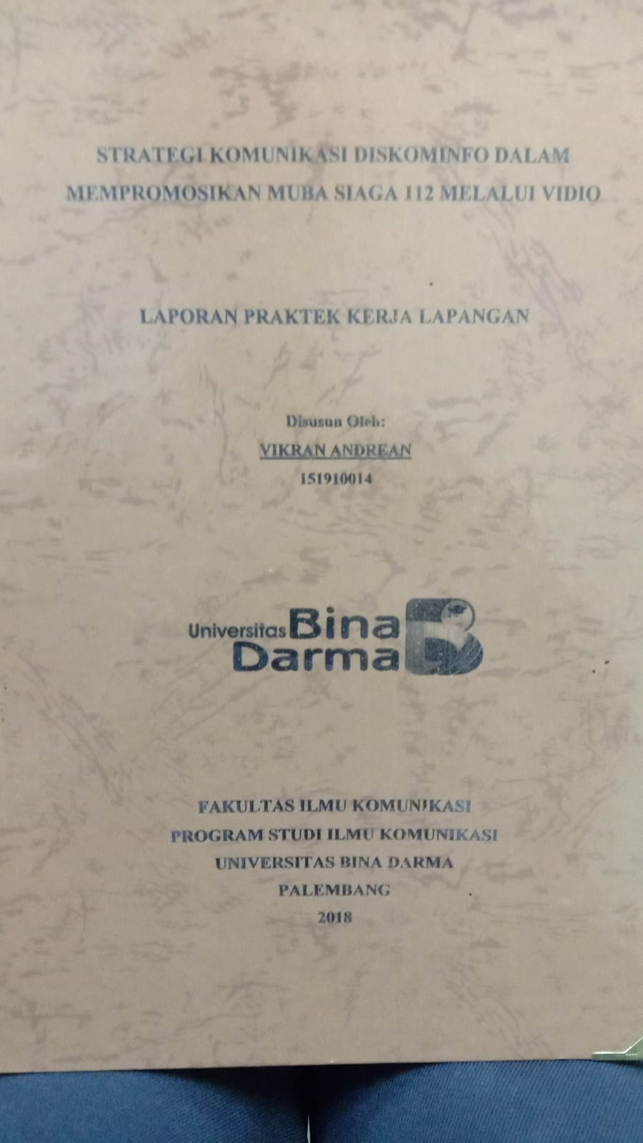 Cover STRATEGI KOMUNIKASI DISKOMINFO DALAM MEMPROMOSIKAN MUBA SIAGA 112 MELALUI VIDIO / VIKRAN ANDREAN