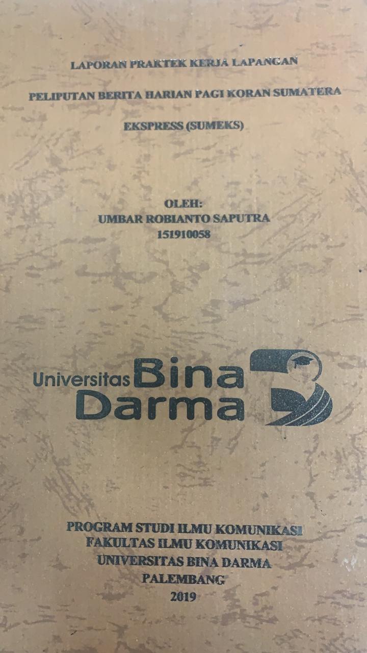 Cover PELIPUTAN BERITA HARIAN PAGI KORAN SUMATERA EKSPRESS (SUMEKS) / UMBAR ROBIANTO SAPUTRA