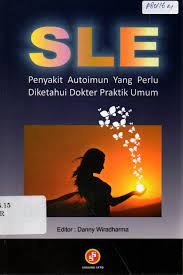 Cover SLE :  Penyakit Autoimun Yang Perlu Diketahui Dokter Praktik Umum / Danny Wiradharma