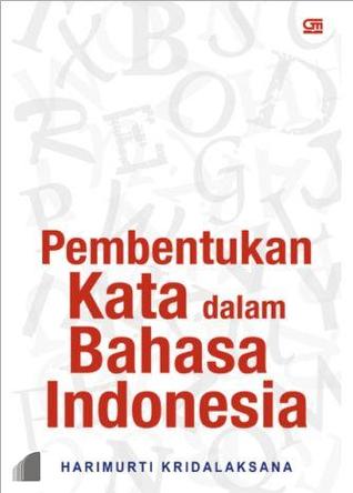 Cover Pembentukan Kata dalam Bahasa Indonesia / Harimurti Kridalaksana