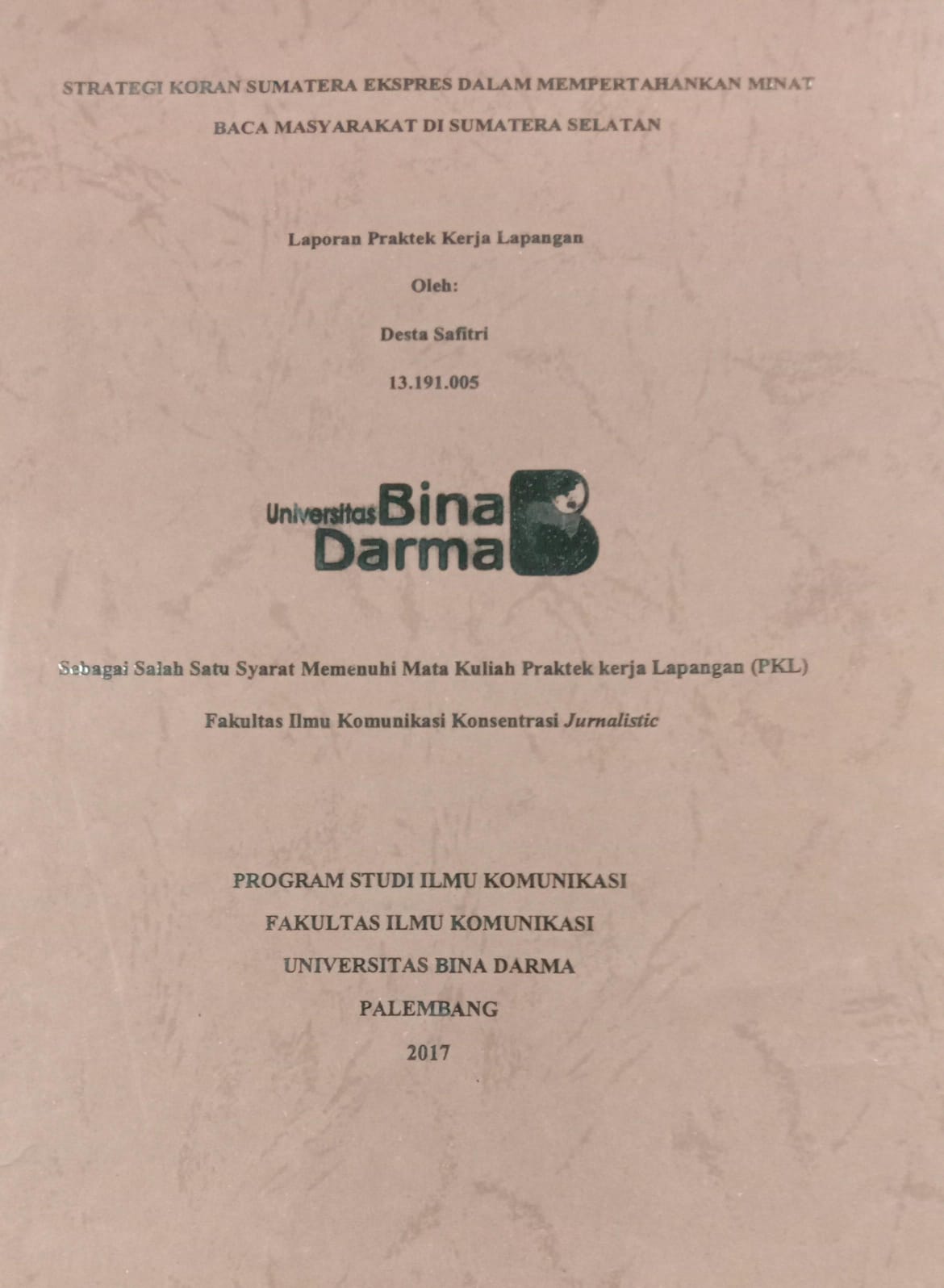 Cover TRATEGI KRAN SUMATERA EKSPRES DALAM MEMPERTAHANKAN MINAT BACA MASYARAKAT DI SUMATERA SELATAN / DESTA SAFITRI