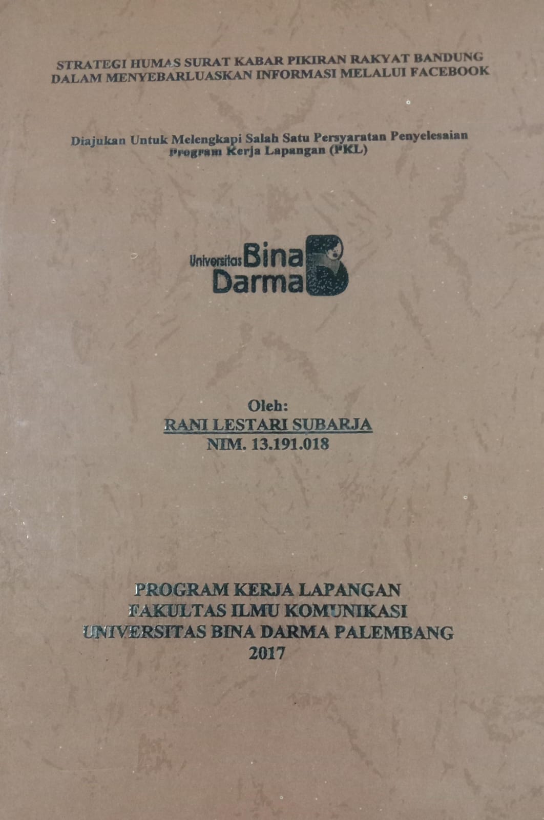 Cover STRATEGI HUMAS SURAT KABAR PIKIRAN RAKYAT BANDUNG DALAM MENYEBARLUASKAN INFORMASI MELALUI FACEBOOK / RANI LESTARI SUBARJA