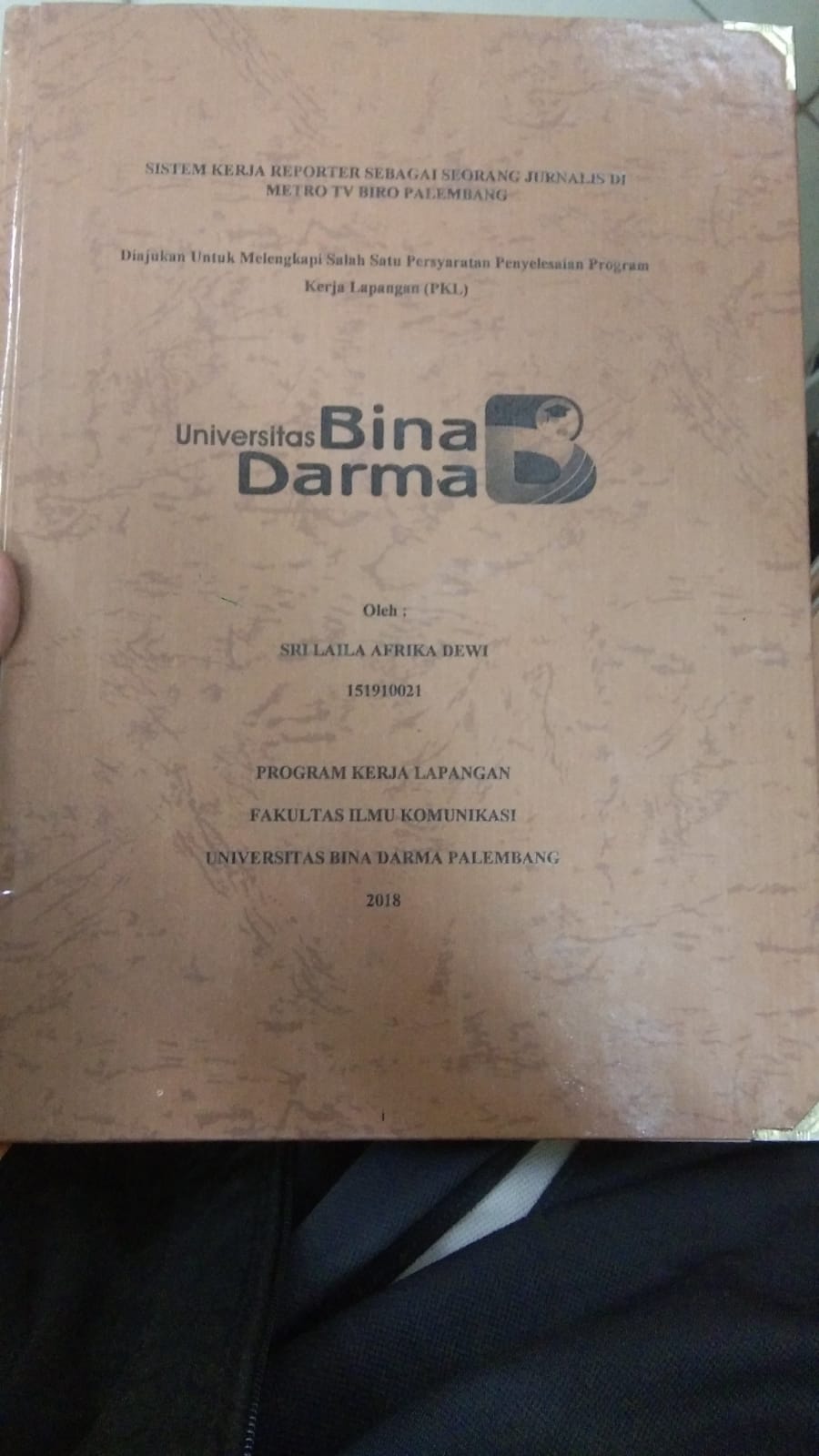 Cover SISTE  KERJA REPORTER SEBAGAI SEORANG JURNALIS DI METRO TV BIRO PALEMBANG / SRI LAILA AFRIKA DEWI