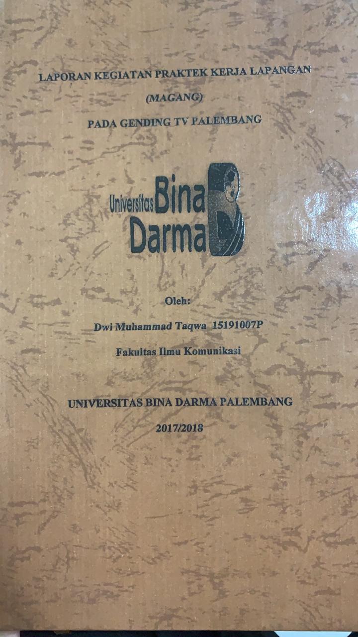 Cover LAPORAN KEGIATAN PRAKTEK KERJA LAPANGAN (MAGANG) PADA GENDING TV PALEMBANG / DWI MUHAMMAD TAQWA
