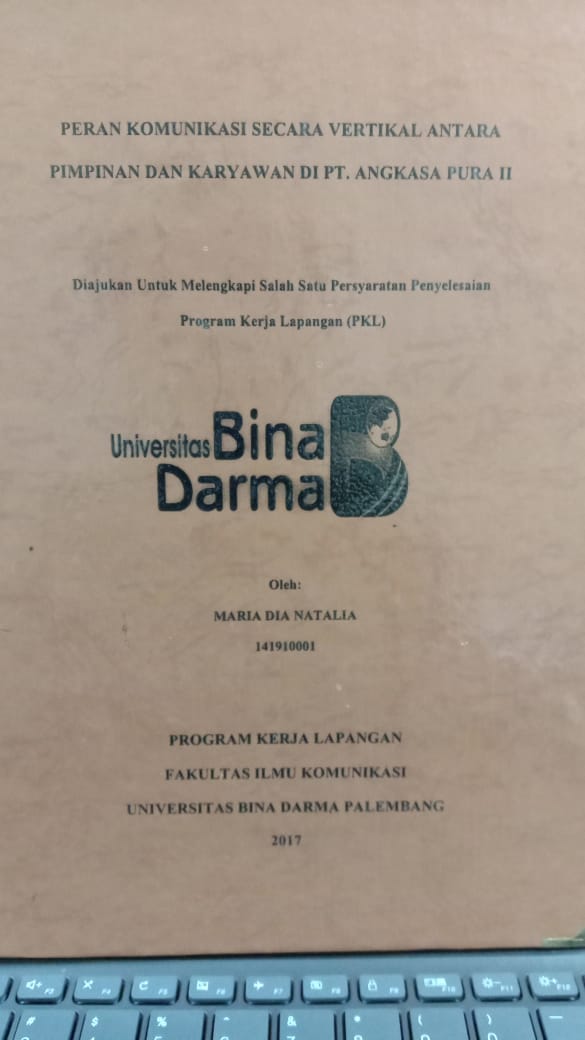 Cover PERAN KOMUNIKASI SECARA VERTIKAL ANTARA PEMIMPIN DAN KARYAWAN DI PT.ANGKASA PURA II / MARIA DIA NATALIA