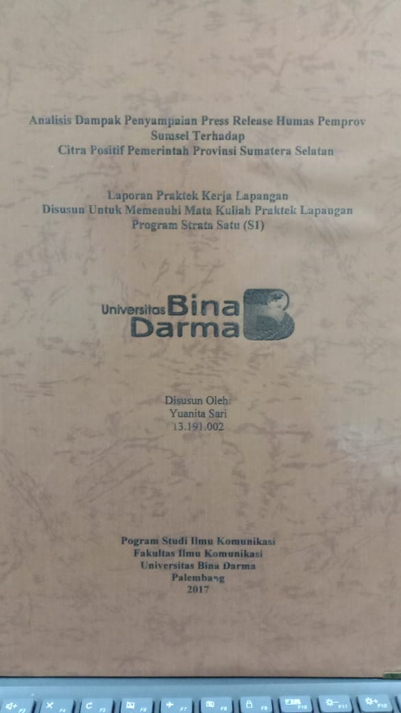 Cover ANALISIS DAMPAK PENYAMPAIAN PRESS RELEASE  HUMAS PEMPROV SUMSEL TERHADAP CITRA POSITIF PEMERINTAH PROVINSI SUMATERA SELATAN / YUANITA SARI