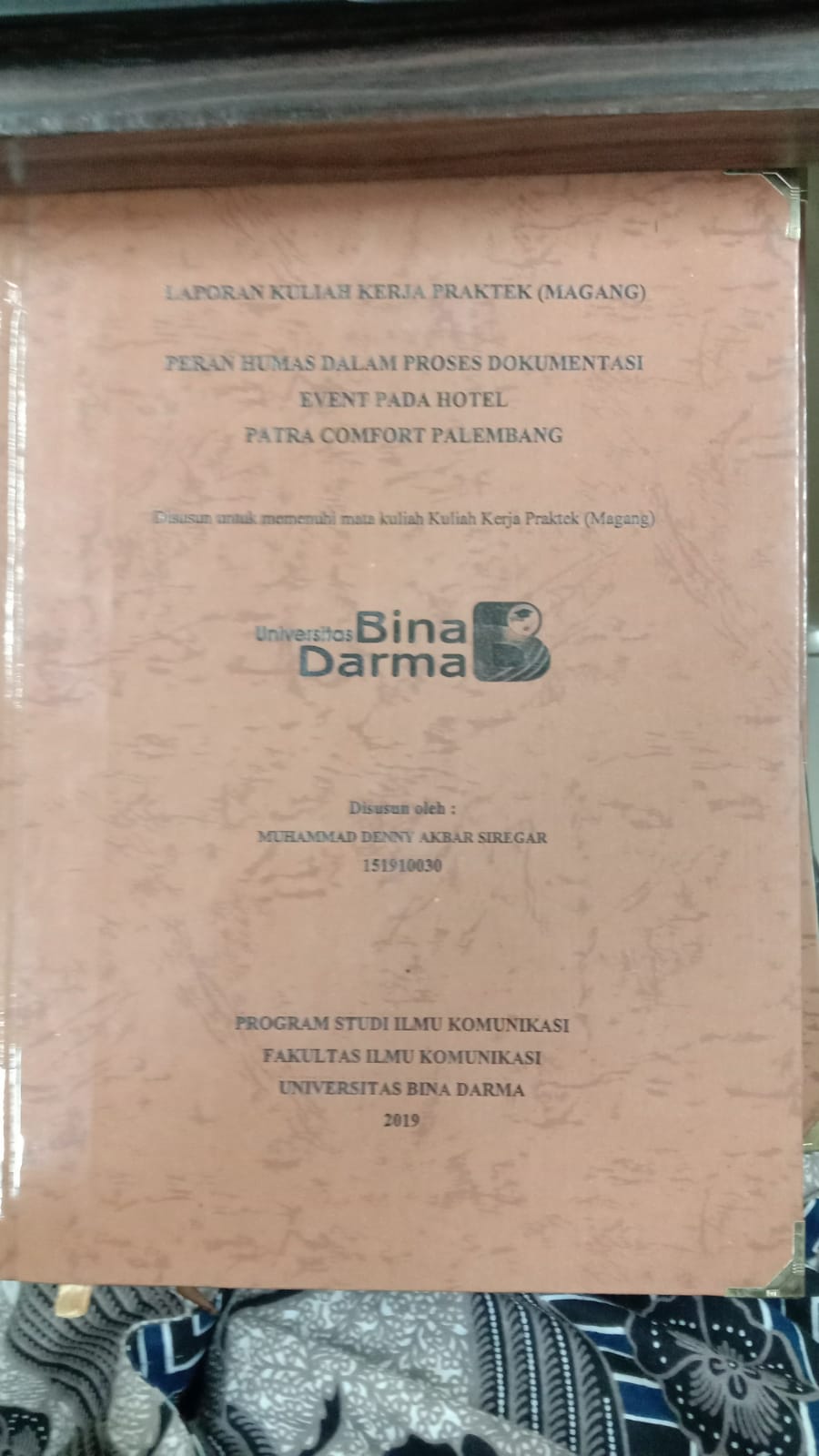 Cover PERAN HUMAS DALAM PROSES DOKUMENTASI EVENT PADA HOTEL PATRA COMFORT PALEMBANG / MUHAMMAD DENNY AKBAR SIREGAR