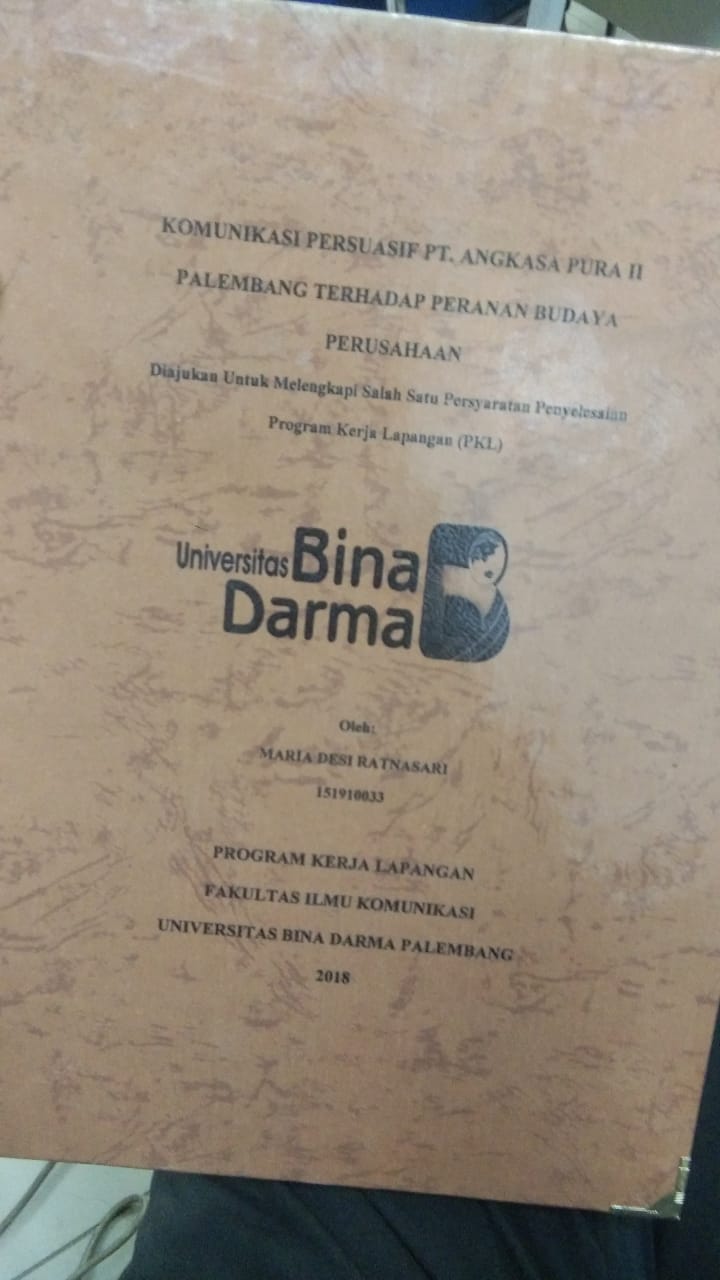 Cover KOMUNIKASI PERSUASIF PT. ANGKASA PURA II PALEMBANG TERHADAP PERANAN BUDAYA PERUSAHAAN / MARIA DESI RATNASARI