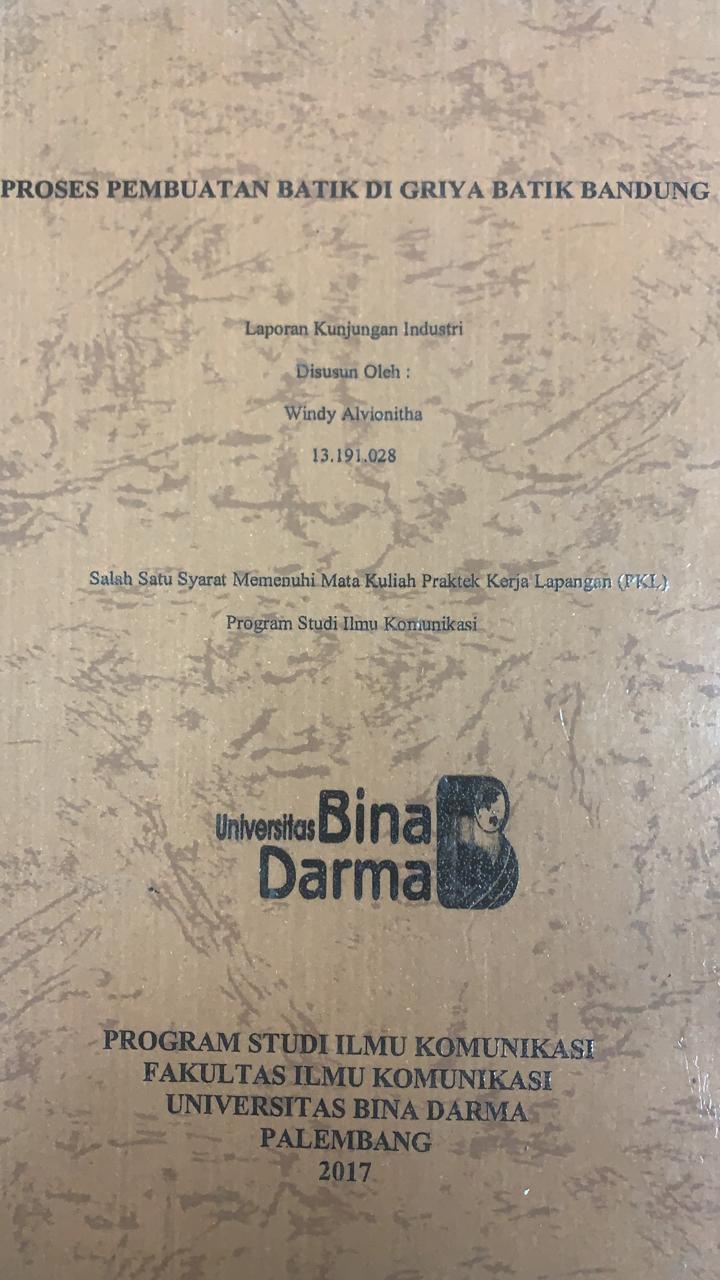 Cover PROSES PEMBUATAN BATIK DI GRIYA BATIK BANDUNG / WINDY ALVIONITHA