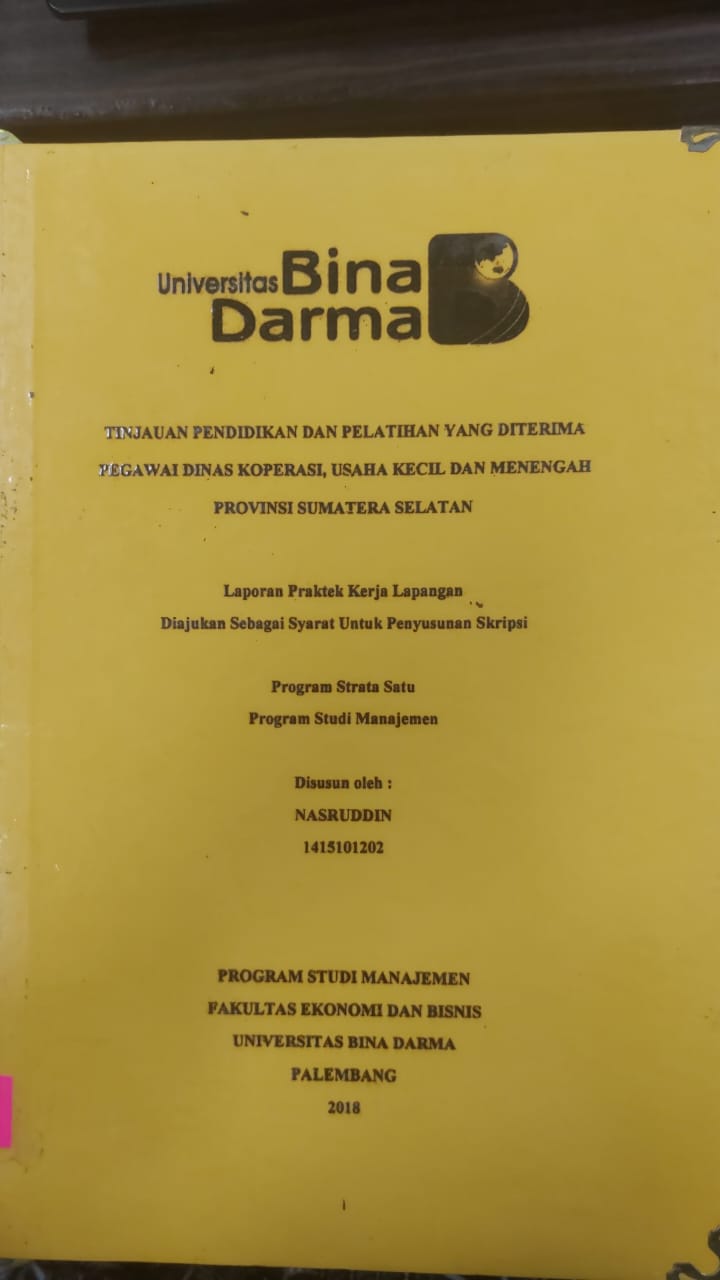 Cover TINJAUAN PENDIDIKAN DAN PENDIDIKAN YANG DITERIMA PEGAWAI DINAS KOPERASI, USAHA KECIL DAN MENENGAH PROVINSI SUMATERA SELATAN / NASRUDDIN
