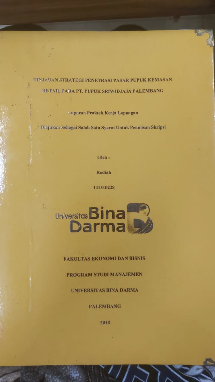 Cover TINJAUAN STRATEGI PENETRASI PASAR PUPUK KEMASAN RETAIL PADA PT.PUPUK SRIWIDJAJA PALEMBANG / RODIAH