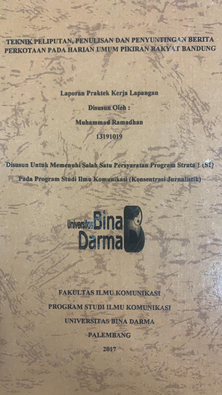 Cover TEKNIK PELIPUTAN, PENULISAN DAN PENYUNTINGAN BERITA PERKANTORAN PADA HARIAN UMUM PIKIRAN RAKYA BANDUNG / MUHAMMAD RAMADHAN